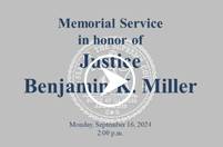 Watch Memorial Service for Justice Benjamin K. Miller Now